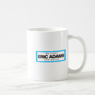 Re Elect Eric Adams For Mayor Of New York  Coffee Mug