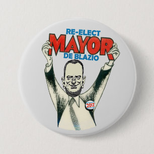 Re-Elect Mayor De Blazio in 2017 3 Inch Round Button