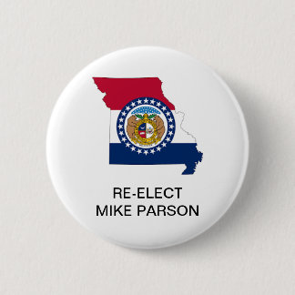RE-ELECT MISSOURI GOVERNOR MIKE PARSON 2020 2 INCH ROUND BUTTON