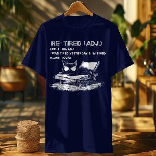 Re-Tired Cat – I Was Tired Yesterday & Again Today T-Shirt