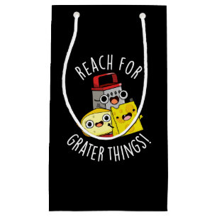 Reach For Grater Things Funny Cheese Pun Dark BG Small Gift Bag