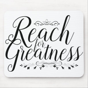 Reach for Greatness Calligraphy Mouse Pad