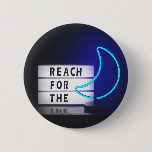Reach for the Moon SignTypographic Image Word Text 2 Inch Round Button