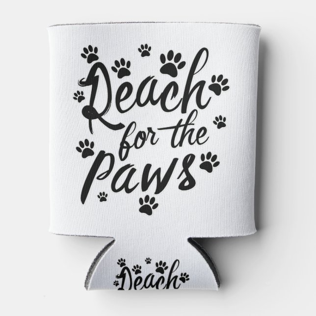 Reach For The Paws Typography Can Cooler (Front)