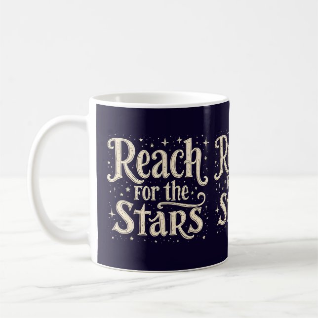 Reach for the Stars Celestial Typography Art Coffee Mug (Left)