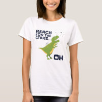Reach for the Stars Funny T-Rex Short Arms