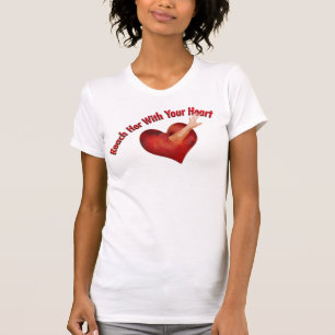 Reach Her With Your Heart T-Shirt