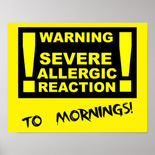 Réaction allergique sévère aux matins Poster drôle