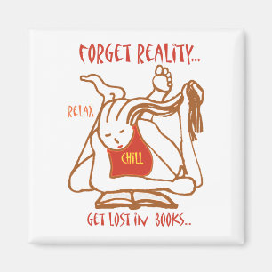 READ a book - forget reality Magnet