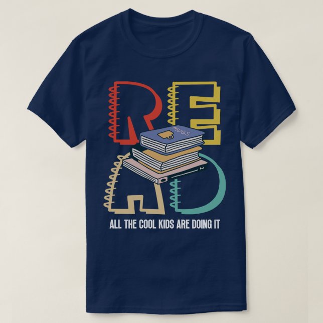 Read All The Cool Kids Are Doing It 7 T-Shirt (Design Front)