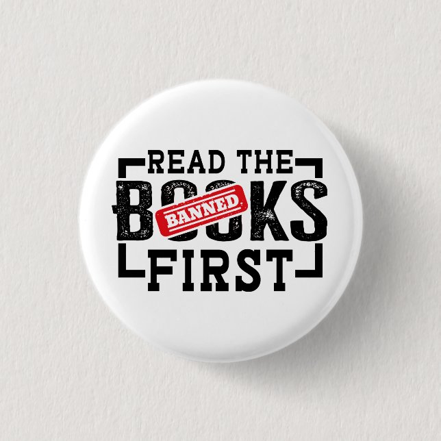 Read Banned Books First Funny Book Lovers 1 Inch Round Button (Front)