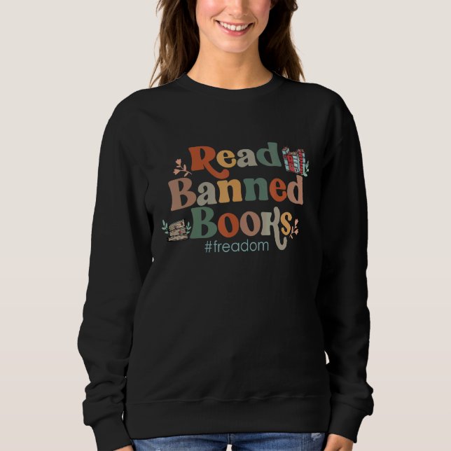 Read Banned Books Support Freadom Movement Cute Bo Sweatshirt (Front)