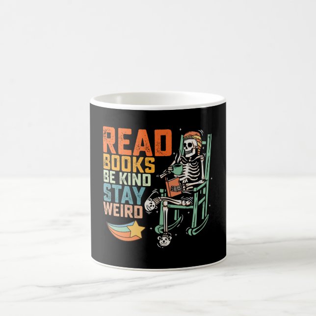 Read Books Be Kind Stay Weird Skeleton Coffee Mug (Center)