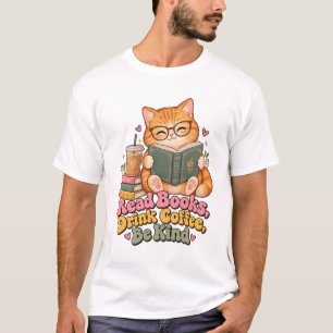 read books drink coffee be kind, cute ginger cat, T-Shirt