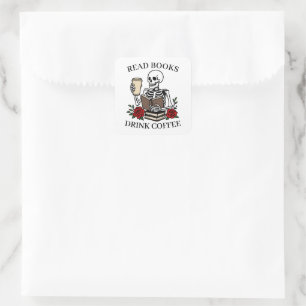 Read Books Drink Coffee Funny Skeleton Book Lover Square Sticker