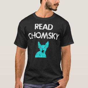 Read Chomsky Dissident Voice We need more Noam Cho T-Shirt