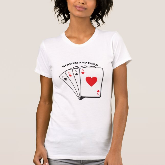 Read Em And Weep T-Shirt (Front)