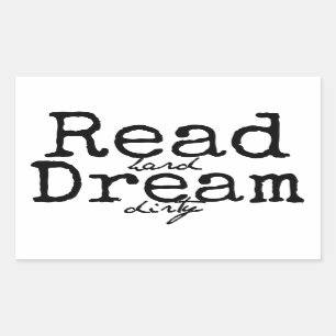 Read Hard Dream Dirty Sticker