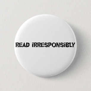 Read Irresponsibly 2 Inch Round Button