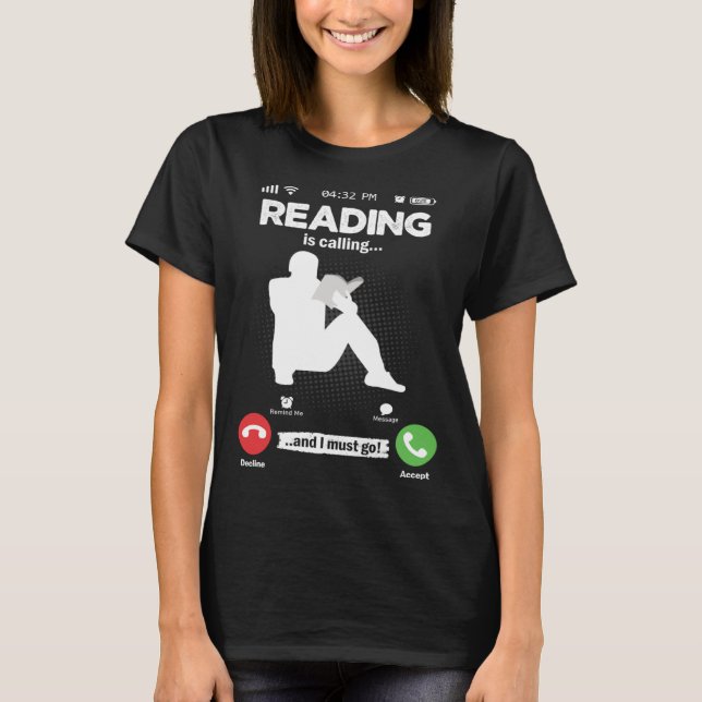 Read Is Calling I Must Go Library Books Hobby Read T-Shirt (Front)