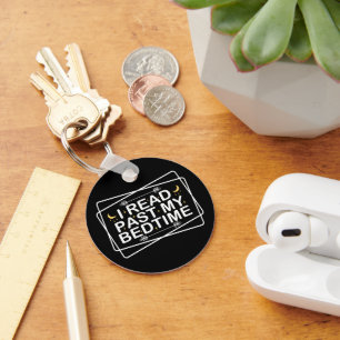 Read Lover, I Read Past My Bedtime, Funny Quote Keychain