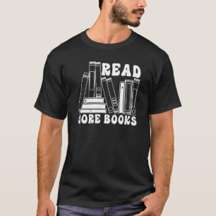 Read More Books  Bookworm Librarian Book  Bookish T-Shirt