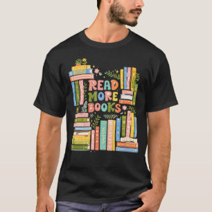 Read More Books   Colorful Watercolor Reader Desig T-Shirt
