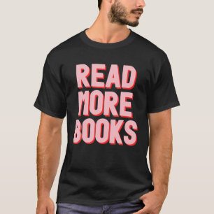 Read More Books National Reading Day School Readin T-Shirt