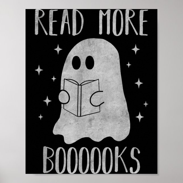 Read More Boooooks Funny Cute Halloween Ghost Read Poster (Front)