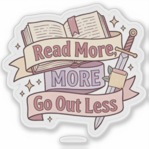 Read more go out less - Funny Cosy Reader