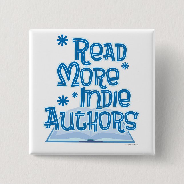 Read More Indie Authors Today Motto 2 Inch Square Button (Front)