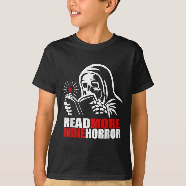 Read More Indie Horror Apparel  T-Shirt (Front)