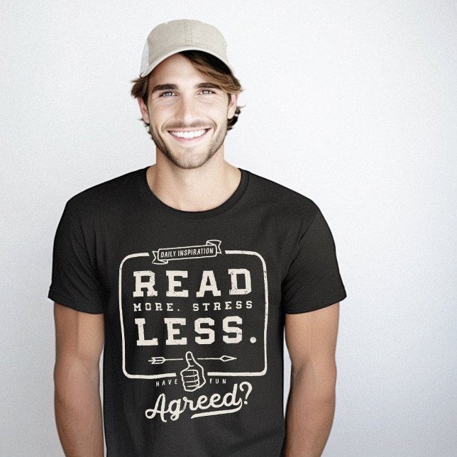 Read More Stress Less Funny Motivational T-Shirt (Read less black tshirt by Piotr Kowalczyk Geek Updated)