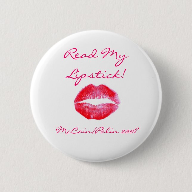 Read my Lipstick McCain Palin Button (Front)