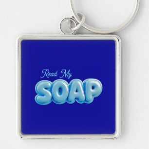 "Read My SOAP" Blue Keychain