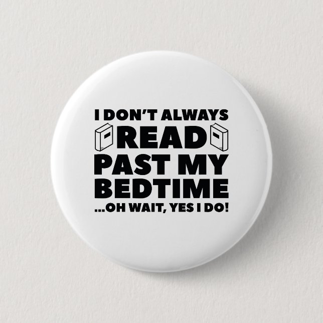 Read Past My Bedtime 2 Inch Round Button (Front)
