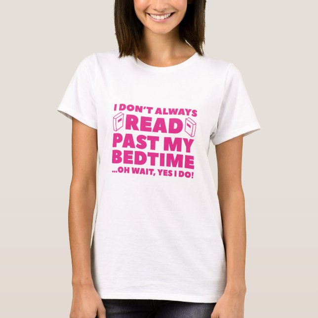 Read Past My Bedtime T-Shirt (Front)
