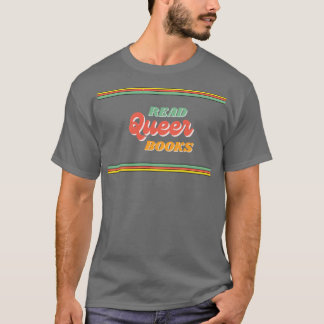 Read Queer Books1 T-Shirt