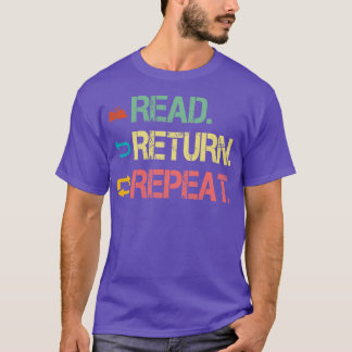 Read Return Repeat Cute Librarian Apparel Library  T-Shirt