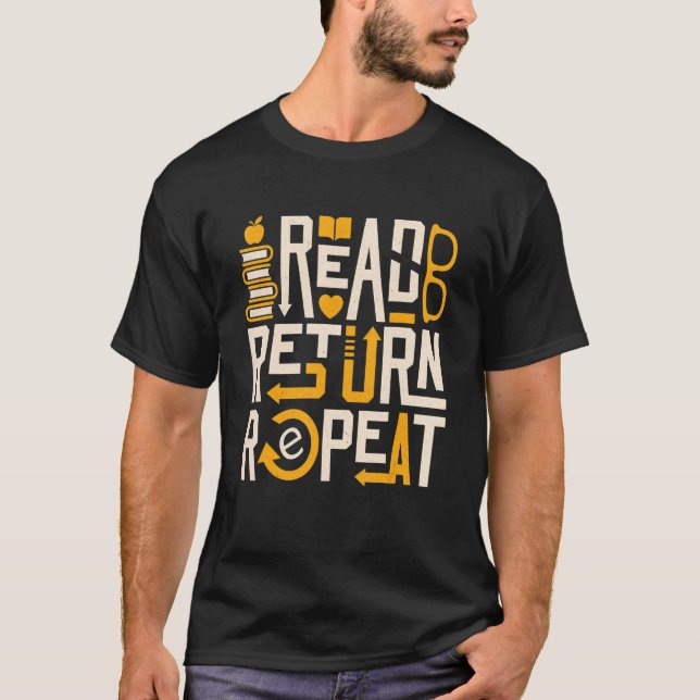 Read Return Repeat   Librarian   Readers Bookworm T-Shirt (Front)