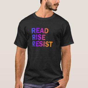 Read Rise Resist Readers Sayings T-Shirt