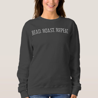 Read. Roast. Repeat. Coffee & Book Lover Sweatshirt