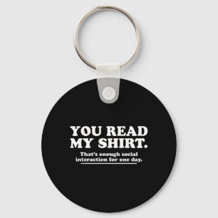 Read Shirt Funny Sarcastic Introvert Humour Quote Keychain