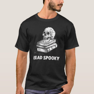 Read Spooky Books  Bookish Reader Halloween T-Shirt
