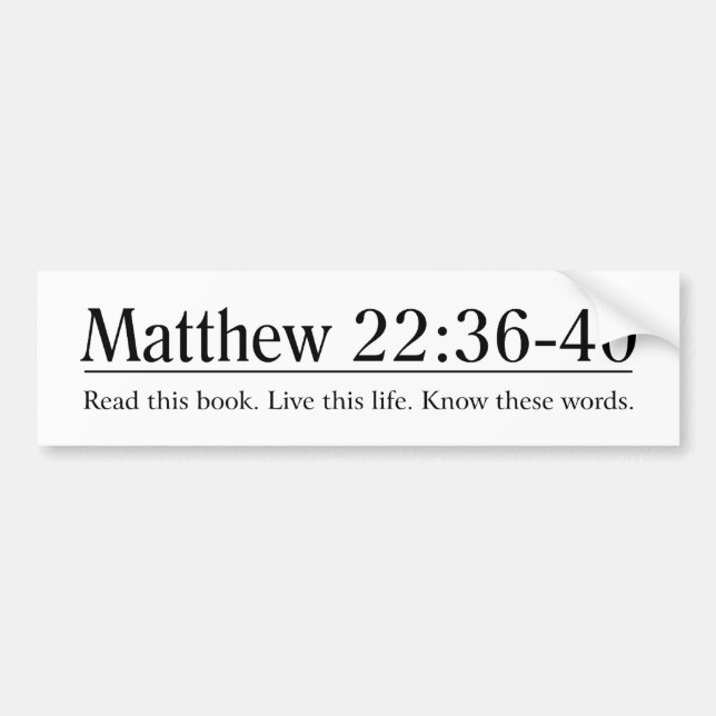 Read the Bible Matthew 22:36-40 Bumper Sticker (Front)