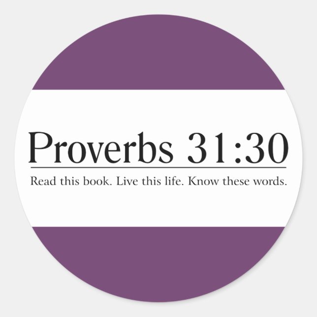 Read the Bible Proverbs 31:30 Classic Round Sticker (Front)