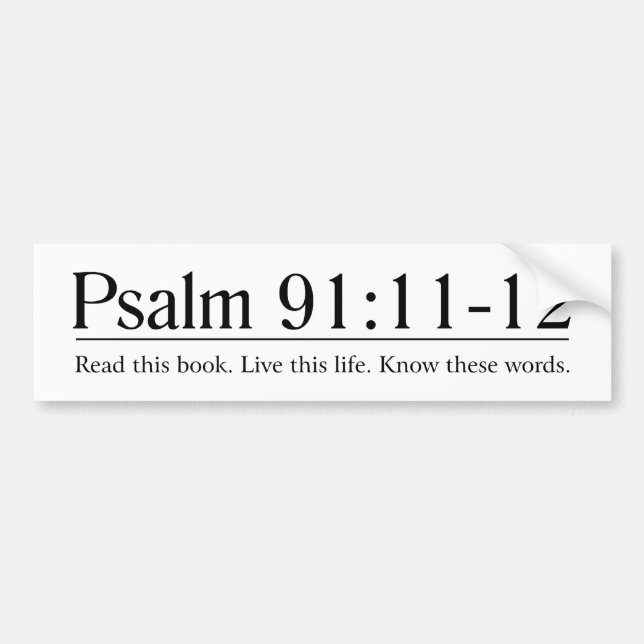 Read the Bible Psalm 91:11-12 Bumper Sticker (Front)