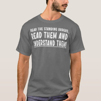 read the standing orders T-Shirt