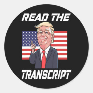 Read The Transcript Trump Women Men Gifts Trump Fa Classic Round Sticker
