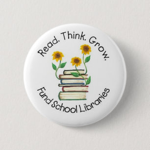 Read Think Grow - Fund School Libraries (Wallace1) 2 Inch Round Button